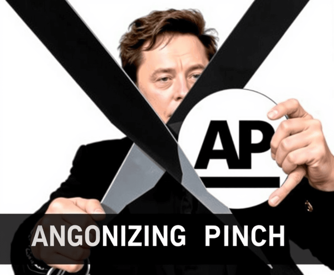  Elon Musk squeezing giant scissors in the shape of large black X. The scissors ends are squeezing the AP logo (Associated Press logo). Subtitle it: "Agonizing Pinch"  